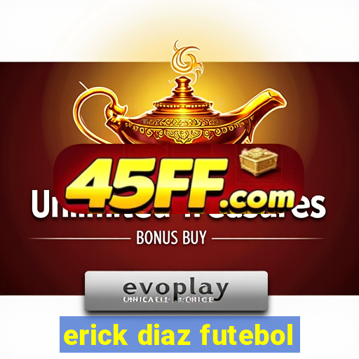 erick diaz futebol